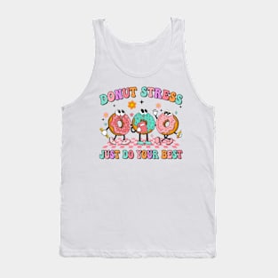 Donut Don't Stress Just Do Your Best, Funny Groovy In My Testing Era, Funny Testing Day Tank Top